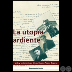   “LA UTOPÍA ARDIENTE” - Autor: AUGUSTO DOS SANTOS - Año 2014